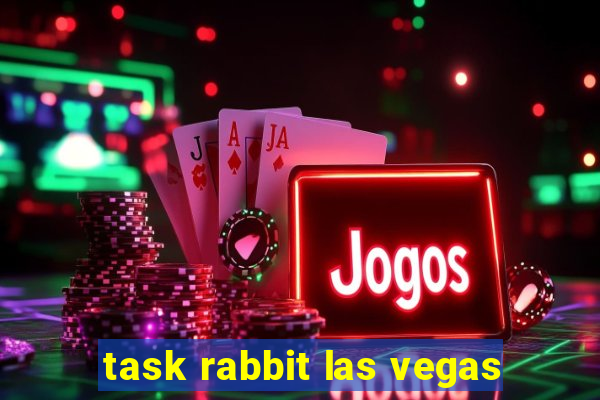 task rabbit las vegas